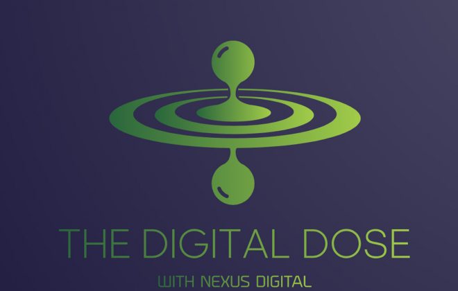 Nexus Digital - The Digital Dose Podcast